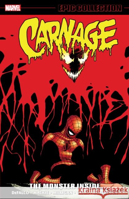 Carnage Epic Collection: The Monster Inside