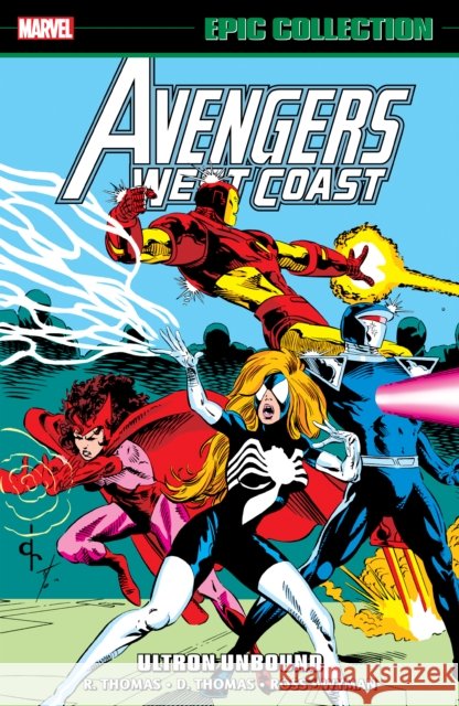 Avengers West Coast Epic Collection: Ultron Unbound
