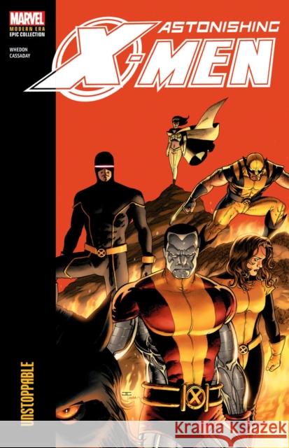 Astonishing X-Men Modern Era Epic Collection: Unstoppable