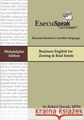 ExecuSpeak Dictionary: Business English for Zoning & Real Estate