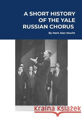 A Short History of the Yale Russian Chorus: Basic Edition