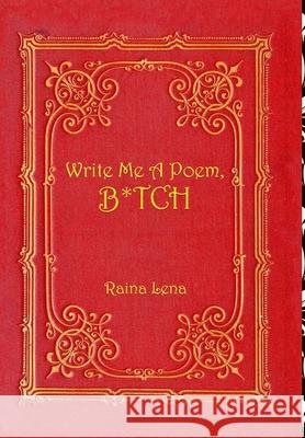 Write Me a Poem, B*tch