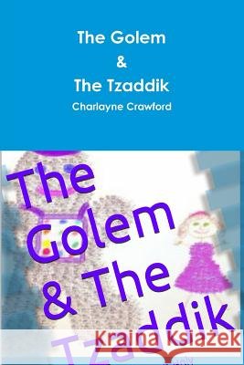 The Golem & The Tzaddik