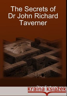 The Secrets of Dr John Richard Taverner