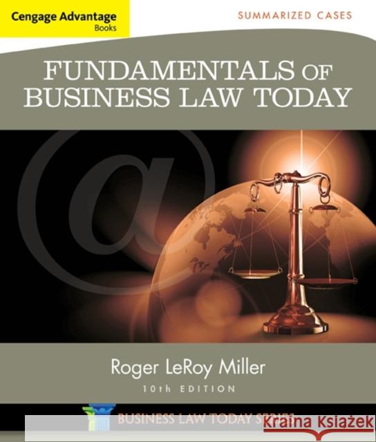 Cengage Advantage Books: Fundamentals of Business Law Today: Summarized Cases