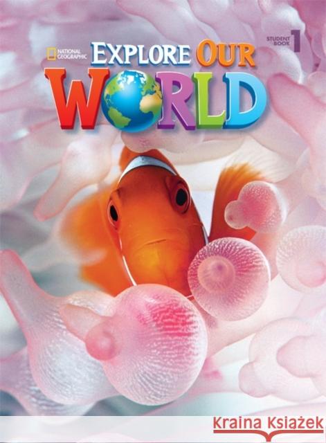 Explore Our World 1 Student Book