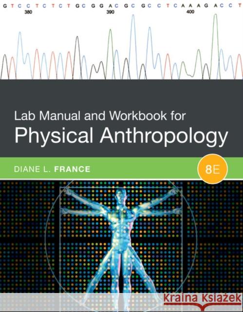 Lab Manual and Workbook for Physical Anthropology