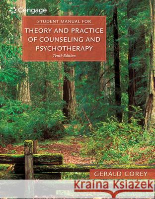 Student Manual for Corey's Theory and Practice of Counseling and Psychotherapy