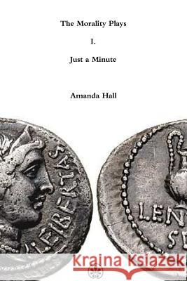 The Morality Plays I: Just a Minute