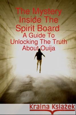 The Mystery Inside The Spirit Board