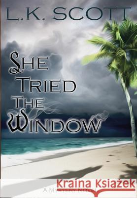 She Tried the Window