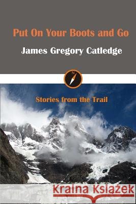 Put on Your Boots and Go