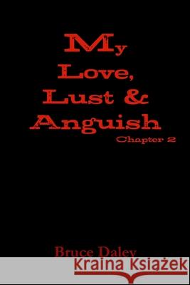 My Love, Lust & Anguish