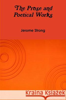 The Prose and Poetical Works