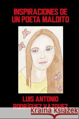 Inspiraciones De Un Poeta Maldito