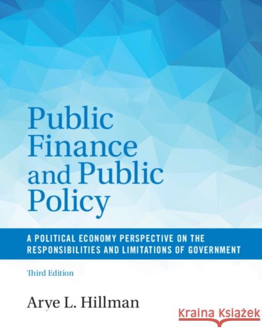 Public Finance and Public Policy: A Political Economy Perspective on the Responsibilities and Limitations of Government