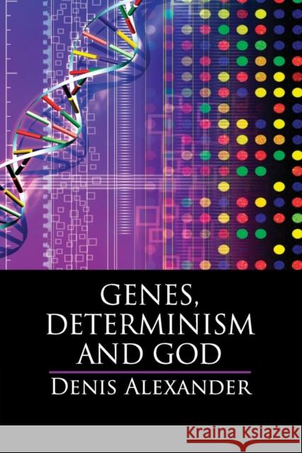 Genes, Determinism and God