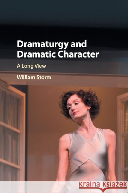 Dramaturgy and Dramatic Character: A Long View