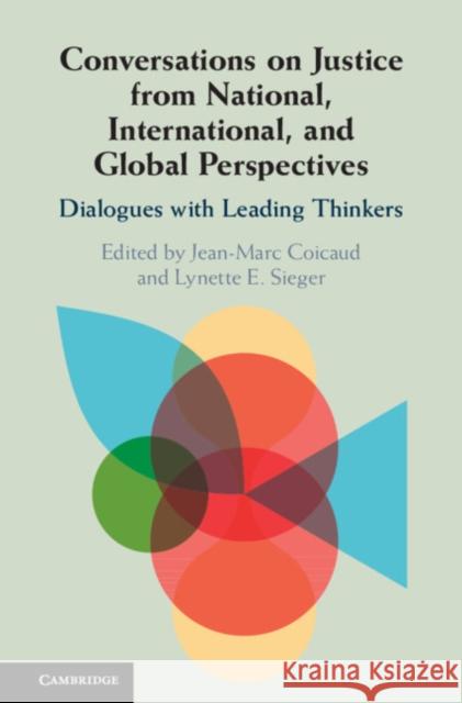 Conversations on Justice from National, International, and Global Perspectives: Dialogues with Leading Thinkers