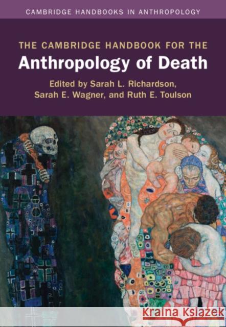 The Cambridge Handbook for the Anthropology of Death