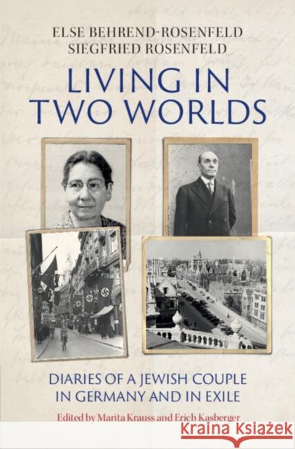 Living in Two Worlds: Diaries of a Jewish Couple in Germany and in Exile