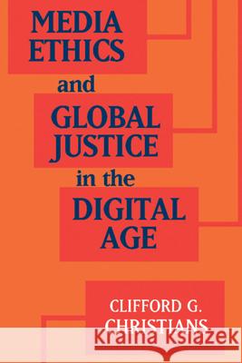 Media Ethics and Global Justice in the Digital Age