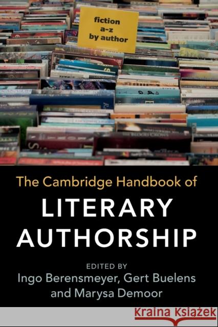 The Cambridge Handbook of Literary Authorship