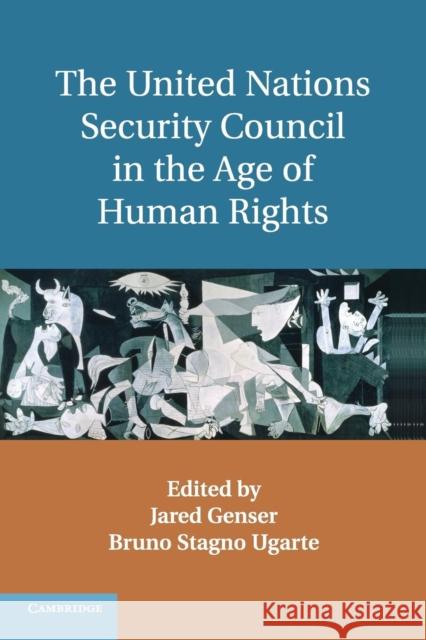 The United Nations Security Council in the Age of Human Rights