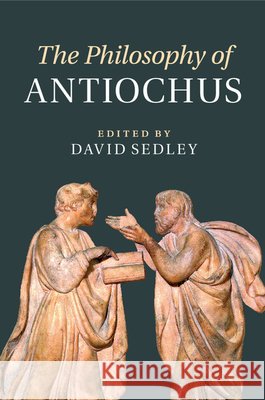 The Philosophy of Antiochus