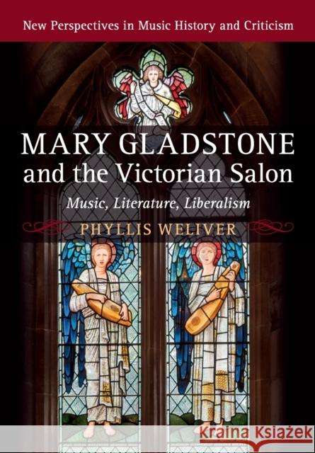 Mary Gladstone and the Victorian Salon: Music, Literature, Liberalism