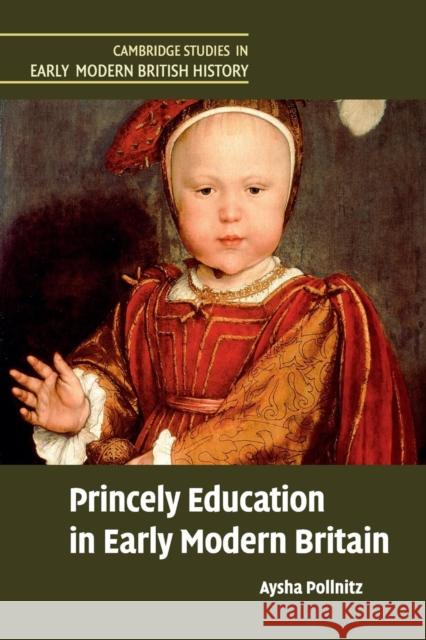 Princely Education in Early Modern Britain