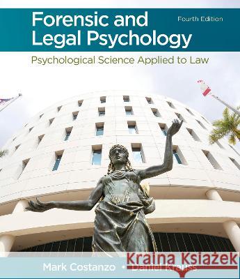 Forensic and Legal Psychology: Psychological Science Applied to Law