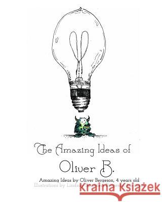 The Amazing Ideas of Oliver B.: Ideas of Oliver B.