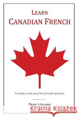 Learn Canadian French: First Edition