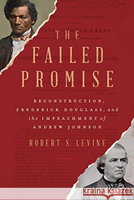The Failed Promise: Reconstruction, Frederick Douglass, and the Impeachment of Andrew Johnson