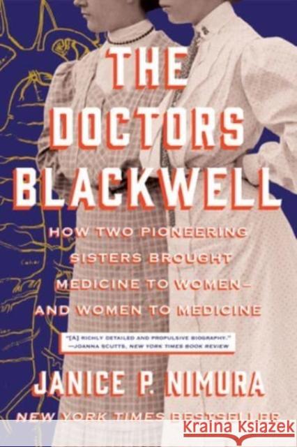 The Doctors Blackwell: How Two Pioneering Sisters Brought Medicine to Women and Women to Medicine