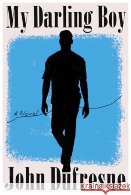 My Darling Boy - A Novel