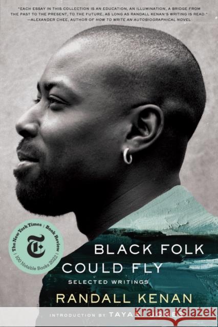 Black Folk Could Fly: Selected Writings by Randall Kenan