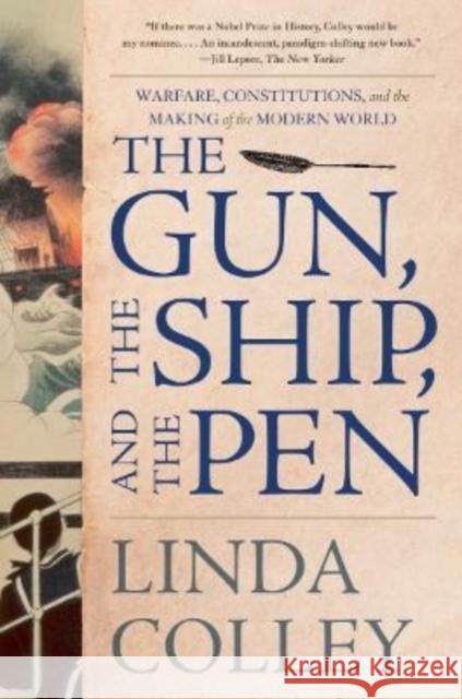 The Gun, the Ship, and the Pen: Warfare, Constitutions, and the Making of the Modern World