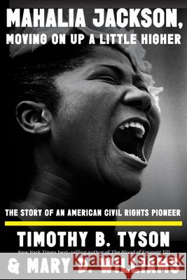 Mahalia Jackson, Moving on Up a Little Higher: The Story of an American Civil Rights Pioneer