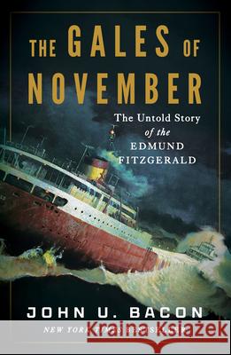 The Gales of November: The Untold Story of the Edmund Fitzgerald