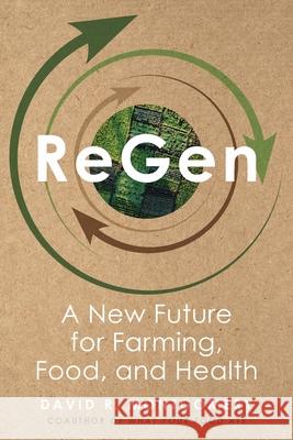 Regen: A New Future for Farming, Food, and Health