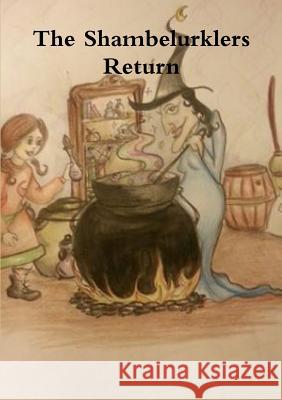 The Shambelurklers Return