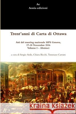 Trent'anni Di Carta Di Ottawa. Atti Del Meeting Nazionale Sips Genova, 17-18 Novembre 2016