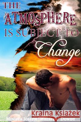 THE Atmosphere is Subject to Change