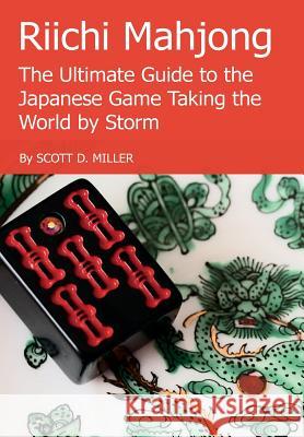 Riichi Mahjong: the Ultimate Guide to the Japanese Game Taking the World by Storm