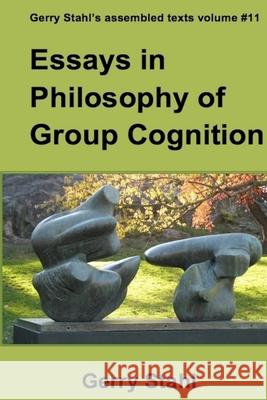 Essays in Philosophy of Group Cognition