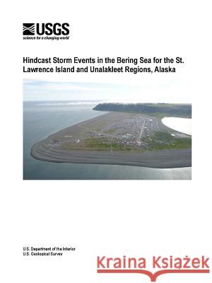 Hindcast Storm Events in the Bering Sea for the St. Lawrence Island and Unalakleet Regions, Alaska