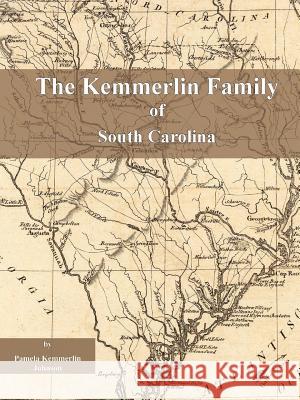 The Kemmerlin Family of South Carolina