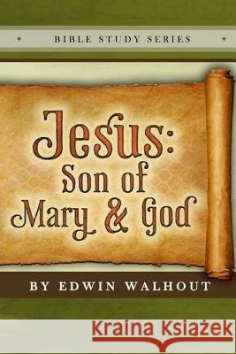 Jesus: Son of Mary and God